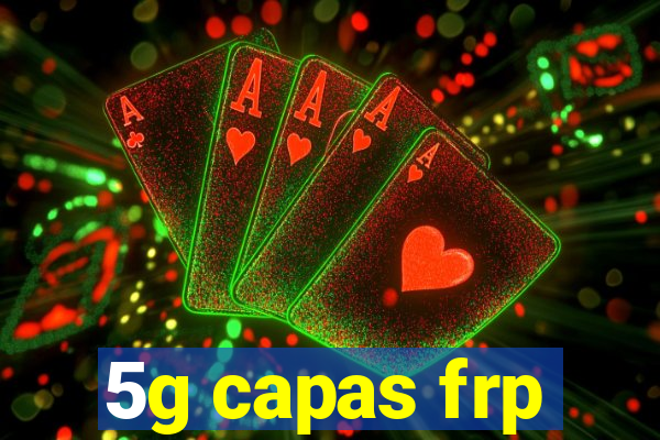 5g capas frp